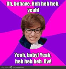 Austin Powers on Pinterest | Austin Powers Quotes, Dr Evil and Mini Me via Relatably.com