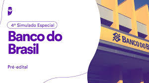 4º Simulado Especial Banco do Brasil – Escriturário: participe!