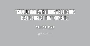 Quotes About Choice Glasser. QuotesGram via Relatably.com