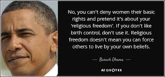 Barack Obama quote: No, you can&#39;t deny women their basic rights ... via Relatably.com