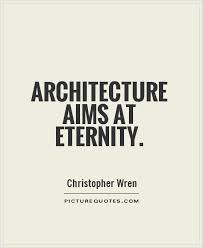 Architecture Quotes &amp; Sayings | Architecture Picture Quotes - Page 2 via Relatably.com