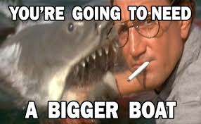 Image result for Gonna need a bigger boat + images