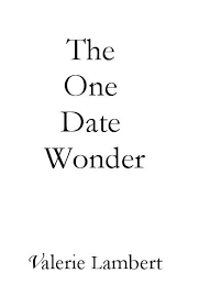 The One Date Wonder Von Valerie Lambert: Sex \u0026amp; Relationships ...
