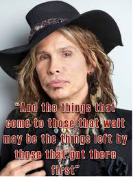 steven tyler quote | Tumblr via Relatably.com