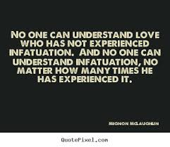 Love quote - No one can understand love who has not experienced.. via Relatably.com