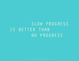 Quotes Slow Progress. QuotesGram via Relatably.com