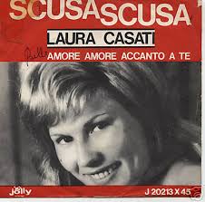 Let&#39;s talk about love Marian Williams Embassy 45-WB 506 1962. Scusa Scusa (I apologise): Laura Casati Jolly J 20123 1963 - 20123