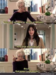 Funny quote from the 2006 film The Devil Wears Prada starring Anne ... via Relatably.com