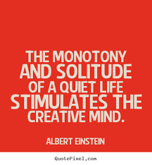 Albert Einstein picture quotes - The monotony and solitude of a ... via Relatably.com