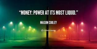 Quotes About Power And Money. QuotesGram via Relatably.com