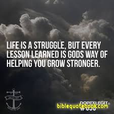 Christian Quotes About Life Struggles. QuotesGram via Relatably.com