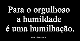 Resultado de imagem para frases de humildade