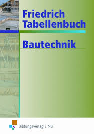 Antonius Lipsmeier, Friedrich Tabellenbuch, Bautechnik ...