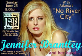 Sunday June 25th @ Barking Legs Theatre 8:00pm $10. No River City, &amp; Jennifer Brantley Band - JenniferJune25COV