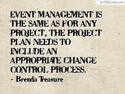 Event management is the same as for any project, the project plan ... via Relatably.com