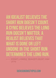 Quote Of The Day: October 7, 2014 - An idealist believes the short ... via Relatably.com