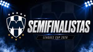 Monterrey semifinalista de la Leagues Cup 2026