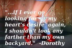 A Dorothy quote from the Wizard of Oz, dorothy quote, wizard of oz ... via Relatably.com