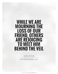 Mourning The Loss Of A Friend Quotes. QuotesGram via Relatably.com