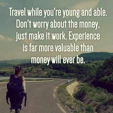 travel, #experience is far more #valuable than... - The Daily Life via Relatably.com
