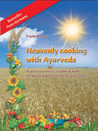 Heavenly cooking with Ayurveda, Frank W. Lotz - Homöopathie Bücher ... - 13563