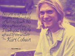 Kurt Cobain Quotes | Quotes and sayings | QuotesDNA via Relatably.com