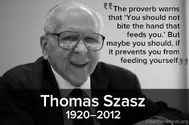 Thomas Szasz&#39;s quotes, famous and not much - QuotationOf . COM via Relatably.com