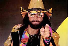 Oh, yeah man. Macho Man Randy Savage can tell you got some serious issues around man&#39;s anuses. Let&#39;s break it down, brother. - randy_savage