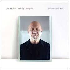 Jon Thorne \u0026amp; Danny Thompson: Watching The Well (CD) – jpc