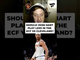 Should Josh Hart play less in this series against the Cavaliers?