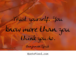 Trust Oneself Quotes. QuotesGram via Relatably.com