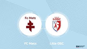 Where to Watch FC Metz vs. Lille OSC: TV Channel, Start Time and Live Stream