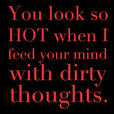 Sexy Dirty Quotes About Him. QuotesGram via Relatably.com