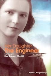 Richard Bourgeois-Doyle, author of “Her Daughter, the Engineer: The Life of Elsie Gregory MacGill,” researched and wrote MacGill&#39;s biography over the pan of ... - elsie-gregory-macgill-book