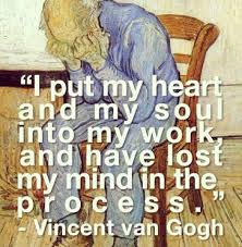 Vincent Van Gogh Quotes. QuotesGram via Relatably.com