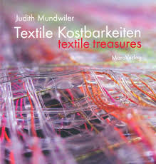 Judith Mundwiler: Textile Kostbarkeiten - Mundwiler