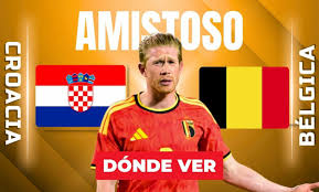 Croacia vs. Bélgica EN VIVO. Partido Amistoso previo al Mundial 2026 HOY