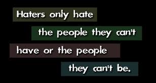 Funny Quotes About Haters And Jealousy. QuotesGram via Relatably.com