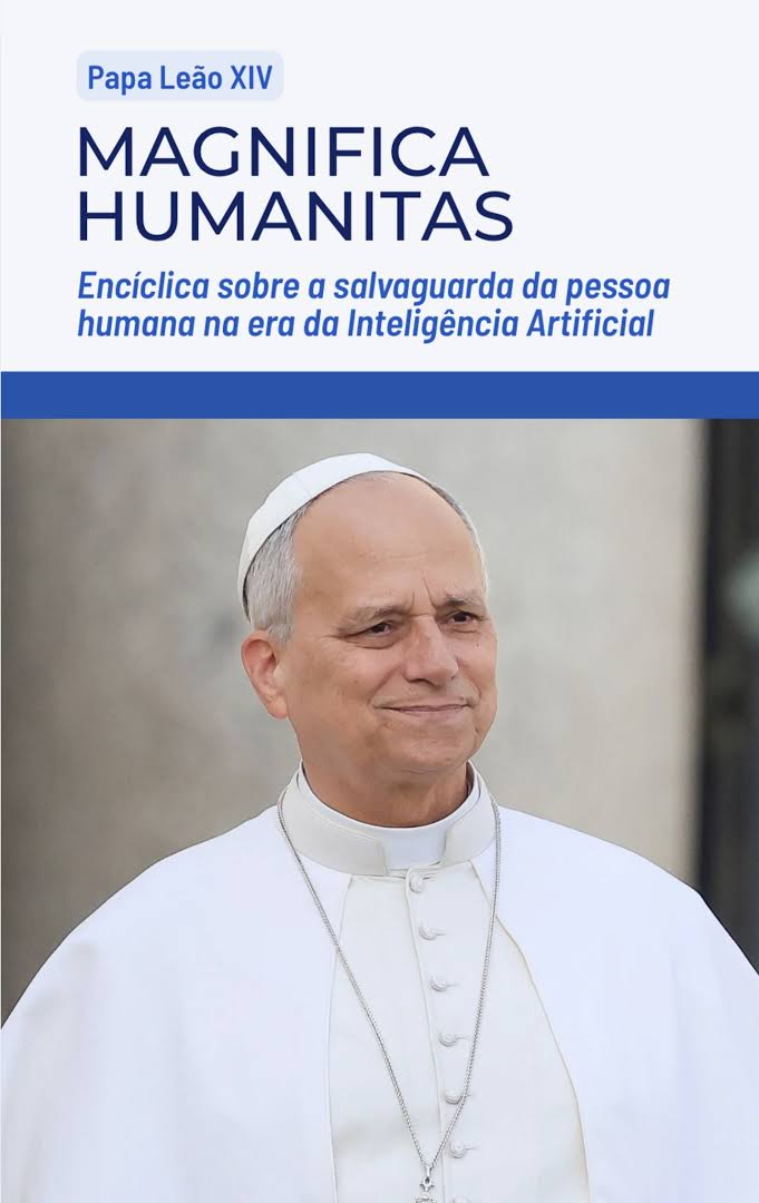 Destrinchando a Magnifica Humanitas: A pessoa humana na era da IA