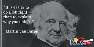 It is easier to do a job right than to explain why you didn&#39;t ... via Relatably.com