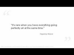 Sigourney Weaver Quotes - YouTube via Relatably.com