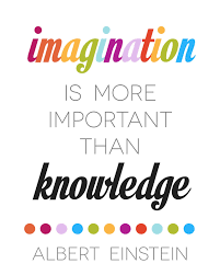 Resultado de imagen para imagination is more important than knowledge