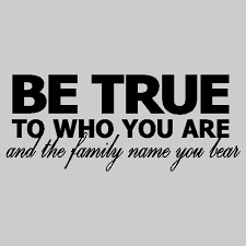 Be true to who you are &amp; the family wall lettering wall quotes ... via Relatably.com