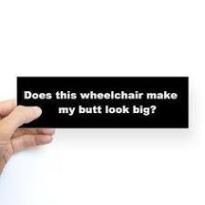 Funny Wheelchair Quotes. QuotesGram via Relatably.com