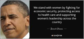 Barack Obama quote: We stand with women by fighting for economic ... via Relatably.com