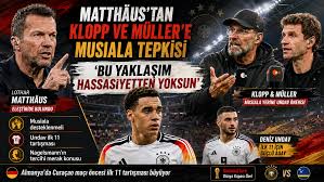 Matthaus’tan Klopp ve Müller’e Musiala tepkisi: “Bu yaklaşım hassasiyetten yoksun”
