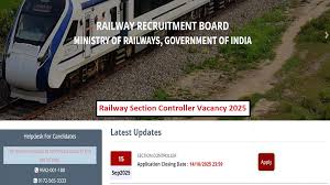 RRB भर्ती 2025: रेलवे में सेक्शन कंट्रोलर के 368 पदों पर भर्ती, आवेदन शुरू!