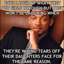 Boys laugh at what they put girls through, but they wont be laughing when their wiping ... - d75fa25942b618fe6f68d552e695e82b