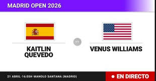 Kaitlin Quevedo - Venus Williams, en directo hoy: sigue el partido de Madrid Open