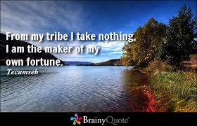 Tecumseh Quotes - BrainyQuote via Relatably.com